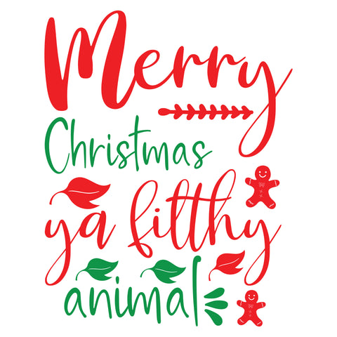 Merry Christmas Ya Filthly Animal transfer paper - STYLE 2