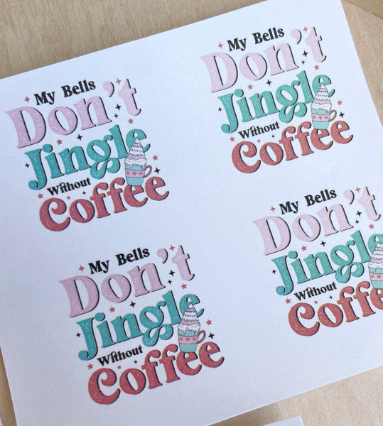 My Bells Don't Jingle without Coffee water transfer paper & cutter set